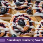 Sourdough Blueberry Sweet Rolls - Fluffy, Fruity, and Perfectly Tangy