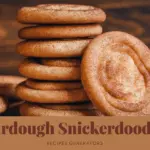 Sourdough Snickerdoodles - The Best Cinnamon Sugar Cookies!